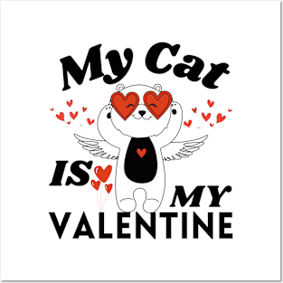 My Cat Is My Valentine Posters and Art